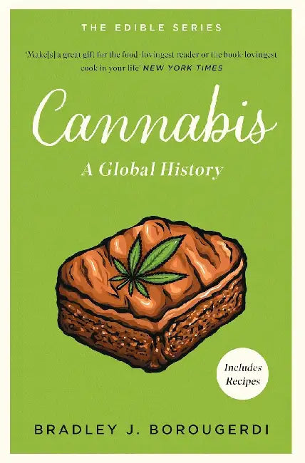Cannabis: Global Edible Series by Bradley J. Borougerdi
