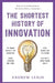 The Shortest History of Innovation by Andrew Leigh