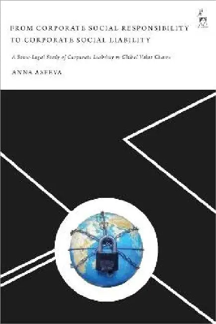 From Corporate Social Responsibility To Corporate Social Liability by Anna Aseeva