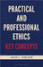 Practical And Professional Ethics by Wade L. Robison