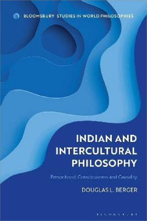 Indian And Intercultural Philosophy by Douglas L. Berger
