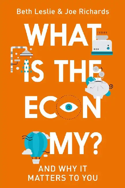 What is the Economy? by Joe Richards