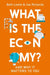 What is the Economy? by Joe Richards