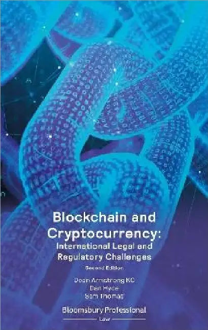 Blockchain And Cryptocurrency International Legal And Regulatory Challenges by Dean Armstrong Kc