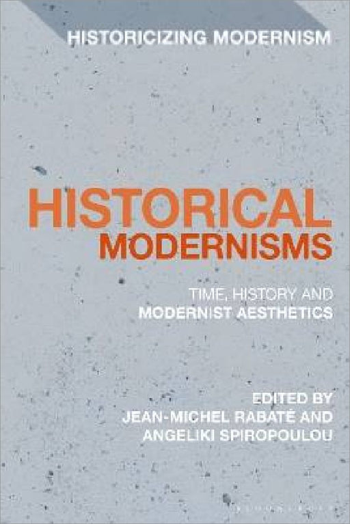 Historical Modernisms by Jean-Michel Rabaté