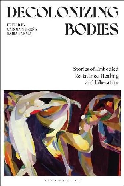 Decolonizing Bodies