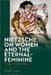 Nietzsche On Women And The Eternalfeminine
