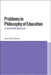 Problems in Philosophy of Education by James Scott Johnston