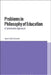 Problems in Philosophy of Education by James Scott Johnston