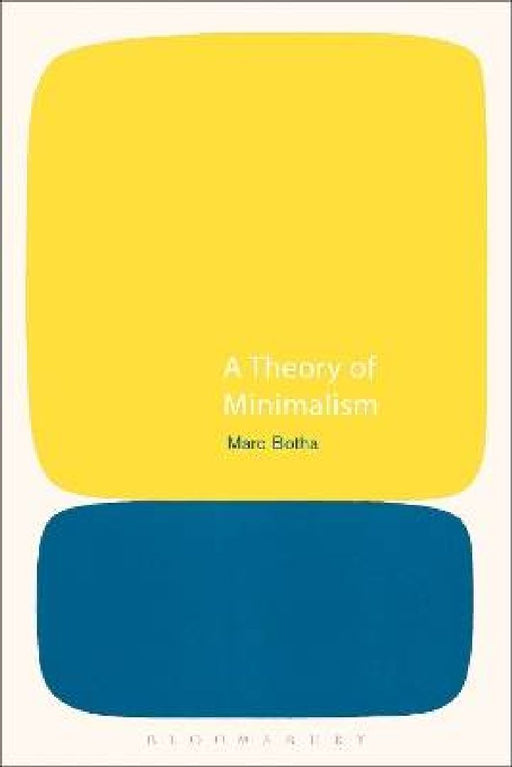 A Theory of Minimalism by Marc Botha