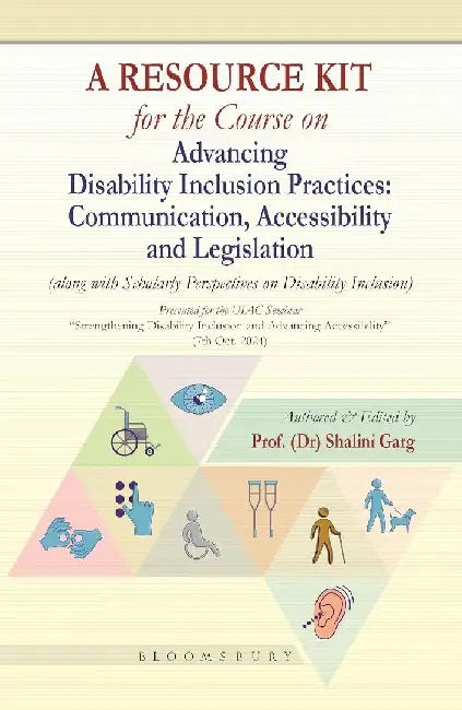 A Resource Kit for the Course on Advancing Disability Inclusion Practices by Shalini Garg