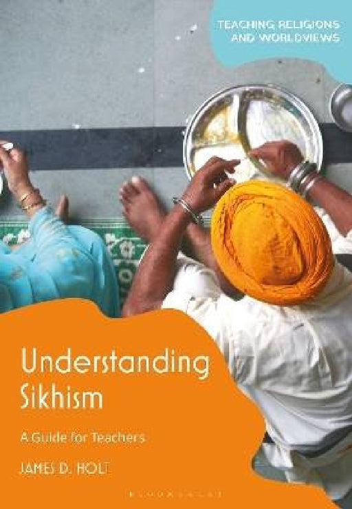Understanding Sikhism by James D. Holt