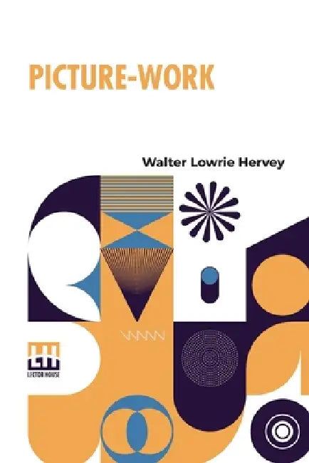 Picture-Work by Walter Lowrie Hervey
