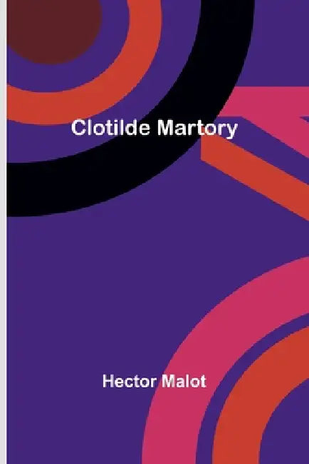 Clotilde Martory by Hector Malot