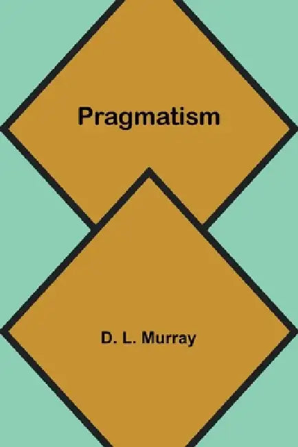 Pragmatism by D. L. Murray