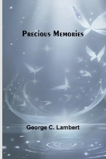 Precious Memories by George C. Lambert