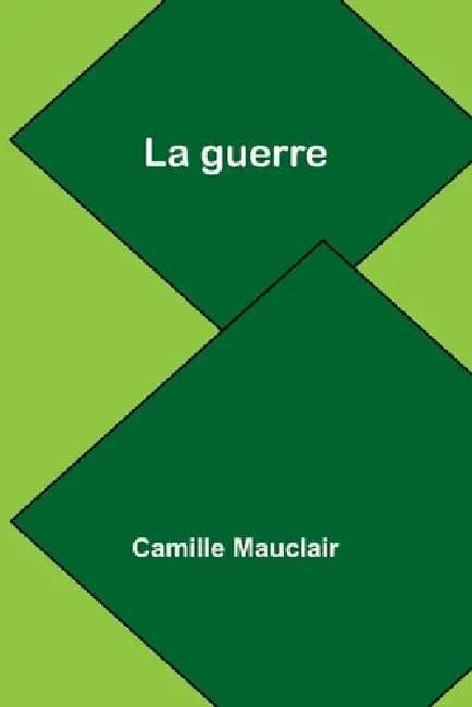 La guerre by Camille Mauclair