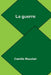 La guerre by Camille Mauclair