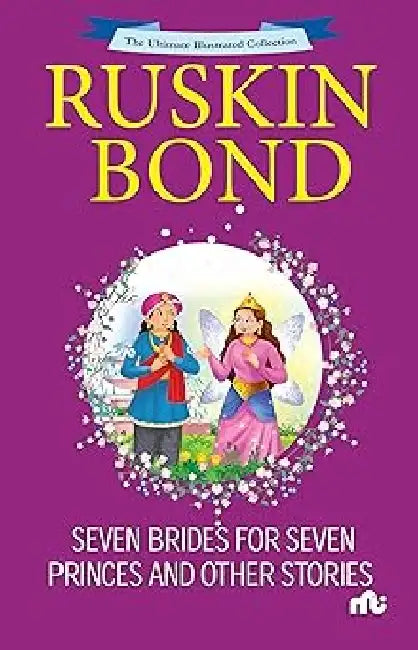 Seven Brides For Seven  Prince  And Other Stories by Ruskin Bond
