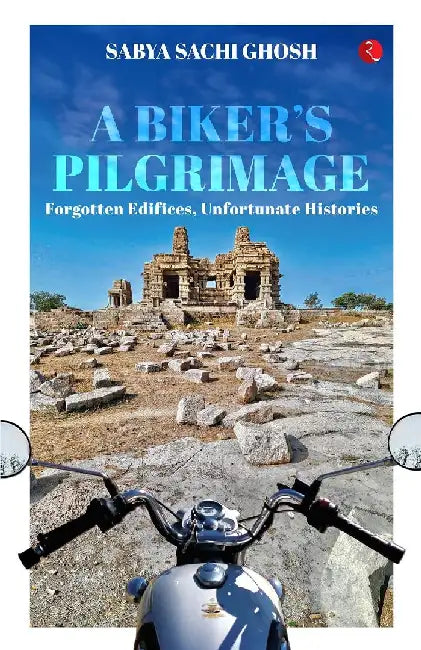 A Biker'S Pilgrimage by Sabya Sachi Ghosh
