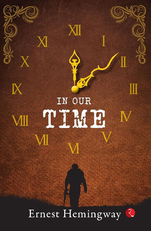 In Our Time by Ernest Hemingway