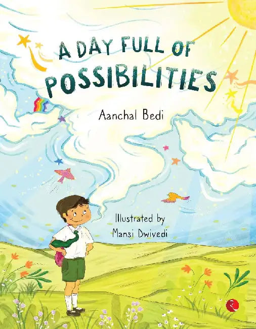 A Day Of Full Possibilities by Aanchal Bedi