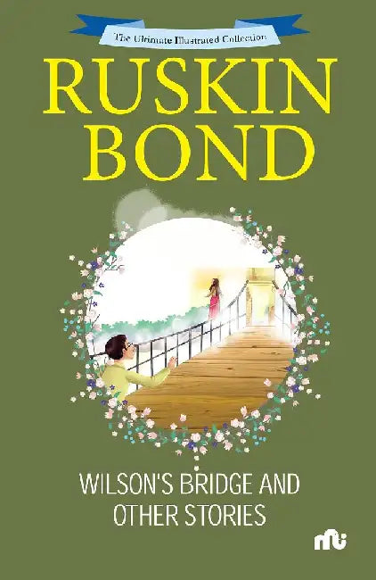 Wilson's Bridge And Other Stories by Ruskin Bond