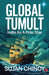Global Tumult India As A Pole Star by Sujan Chinoy