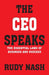 The Ceo Speaks : The Essential Laws Of Business And Success by Rudy Nash