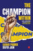 The Champion Within: Life Lessons from Sport Psychology by Samir Parikh