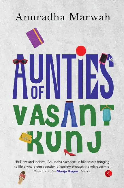 Aunties Of Vasant Kunj by Anuradha Marwah