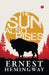 The Sun Also Rises by Ernest Hemingway