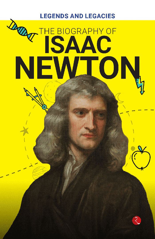 Biography Of Isaac Newton by Rupa