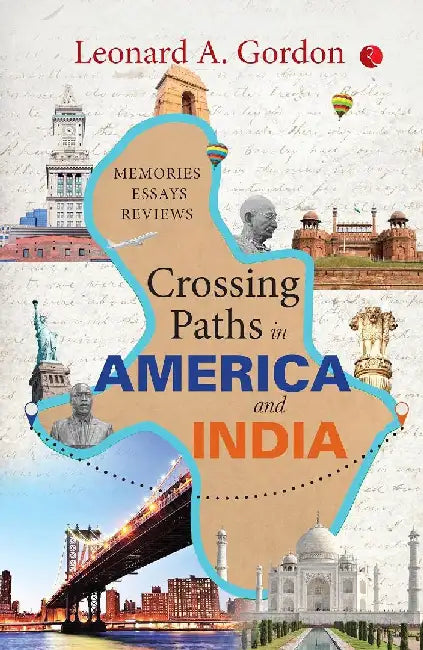 Crossing Paths In America And India by Leonard Gordon