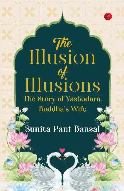 The Illusion Of Illusions by Sunita Pant Bansal
