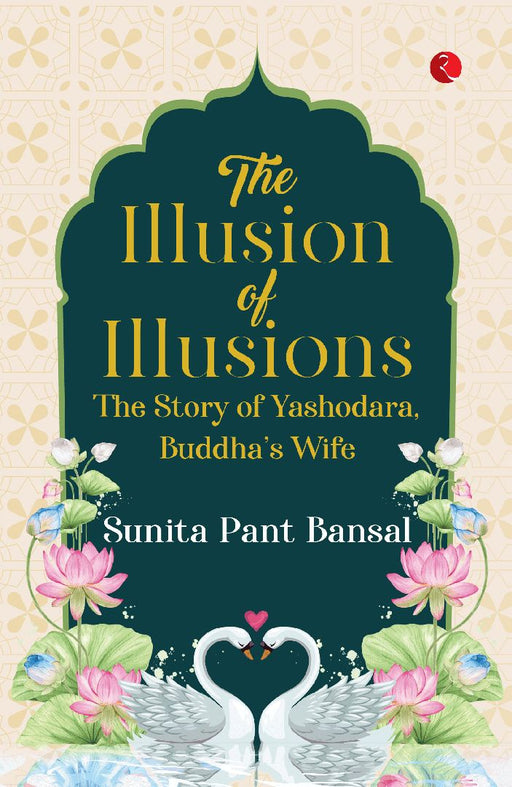 The Illusion Of Illusions by Sunita Pant Bansal
