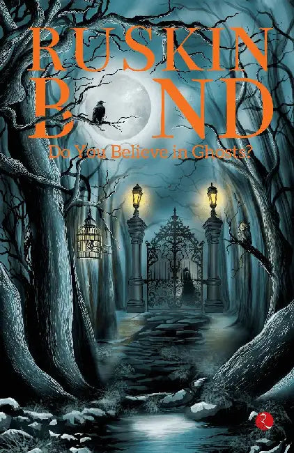 Do You Believe In Ghosts? by Ruskin Bond