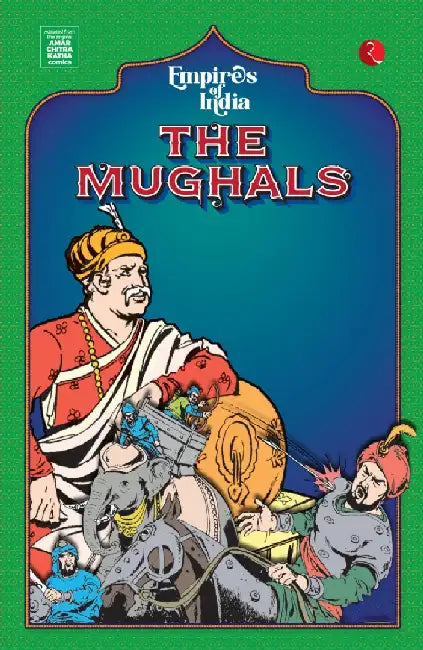 The Mughals by Amar Chitra Katha