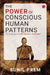 The Power Of Conscious Human Patterns by Sunil Prem