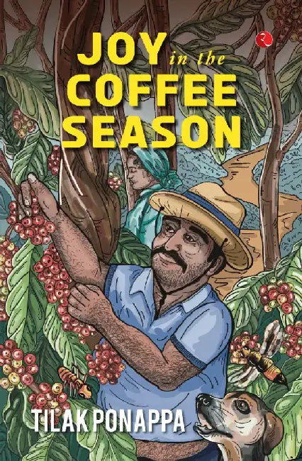Joy In The Coffee Season by Tilak Ponappa