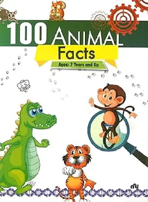 100 Animal Facts Ages 7 Years & Up