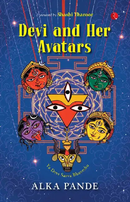 Devi And Her Avatars by Dr Alka Pande