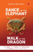 Dance Of The Elephant Walk Of The Dragon by Sandeep Hasurkar