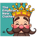 The Emperor’S New Clothes - Board Book by Moonstone