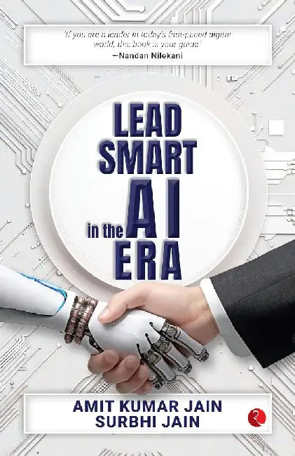 Lead Smart In The Ai Era by Amit Kumar Jain & Surbhi Jain