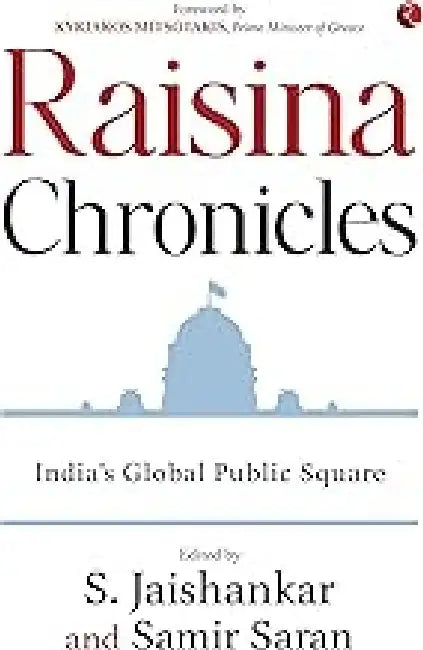 Raisina Chronicles by Ed. S Jaishankar And Samir Saran