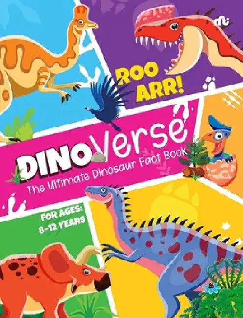 Dinoverse: The Ultimate Dinosaur Fact Book by Moonstone