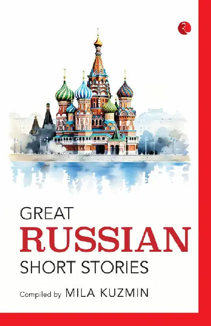 Great Russian Short Stories by Mila Kuzmin
