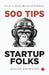 500 Tips for Startup Folks by Mayank Bidawatka