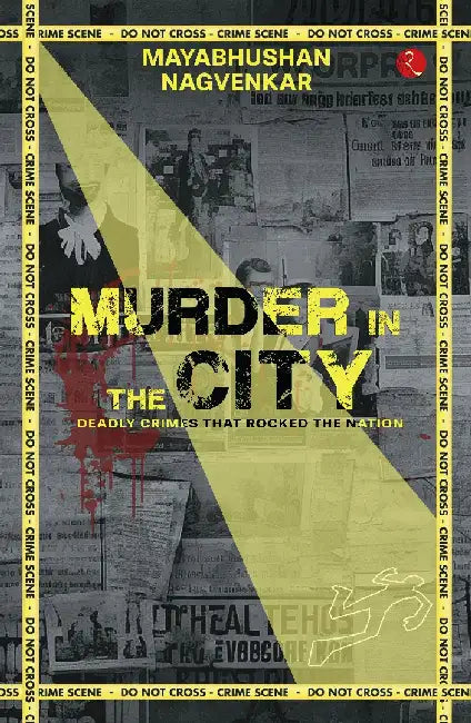 Murder In The Cities by Mayabhushan Nagvenkar